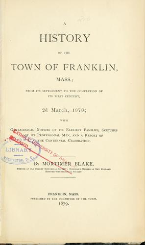 A history of the town of Franklin, Mass