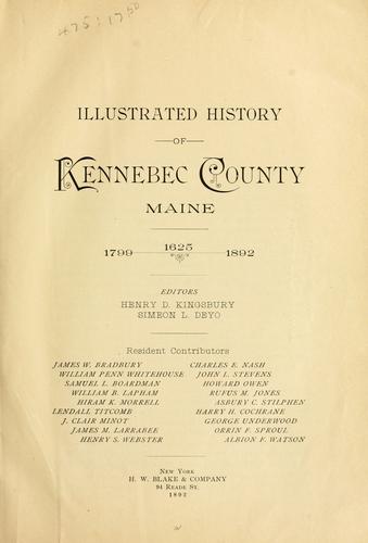 Illustrated history of Kennebec County, Maine; 1625-1799-1892