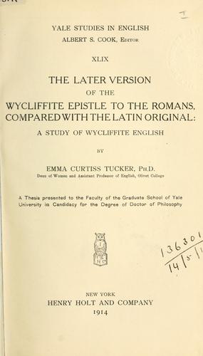 The later version of the Wycliffite Epistle to the Romans, compared with the Latin original