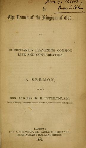 The leaven of the kingdom of God, or, Christianity leavening common life and conversation