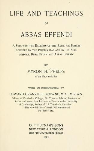 Life and teachings of Abbas Effendi