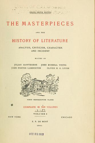 The masterpieces and the history of literature, analysis, criticism, character and incident