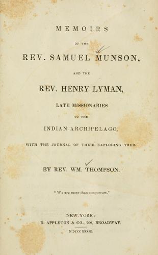 Memoirs of the Rev. Samuel Munson, and the Rev. Henry Lyman