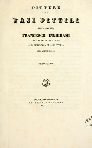 Pitture di vasi fittili, esibite dal cav. F. Inghirami per servire di studio alla mitologia ed all storia degli antichi popoli