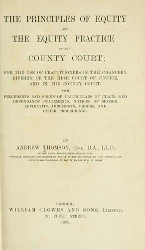 The principles of equity and the equity practice of the County Court