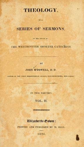 Theology, in a series of sermons in the order of the Westminster shorter catechism