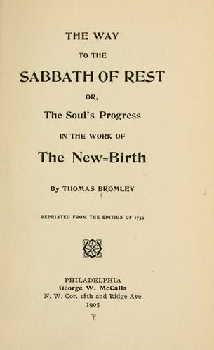 The way to the Sabbath of rest, or, The soul's progress in the work of the new-birth