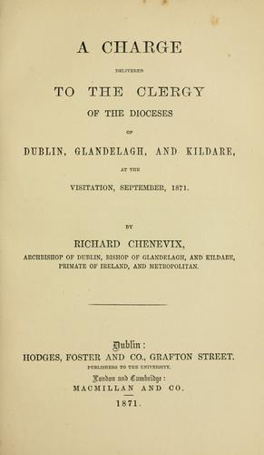 A charge delivered to the clergy of the Dioceses of Dublin, Glandelagh, and Kildare