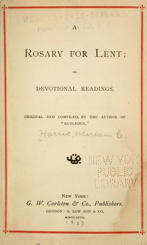 A rosary for Lent, or Devotional readings