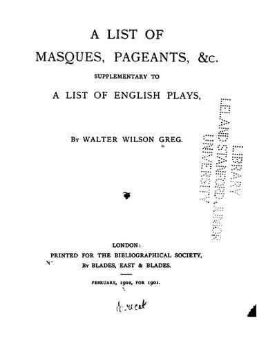 A list of masques, pageants, &c