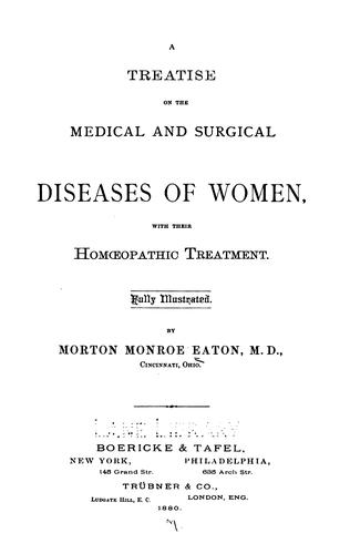 A treatise on the medical and surgical diseases of women