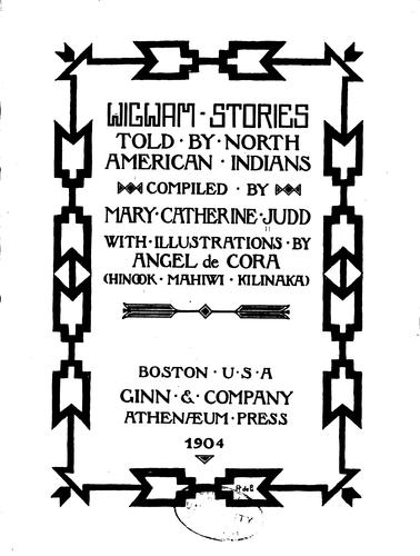 Wigwam stories told by North American Indians