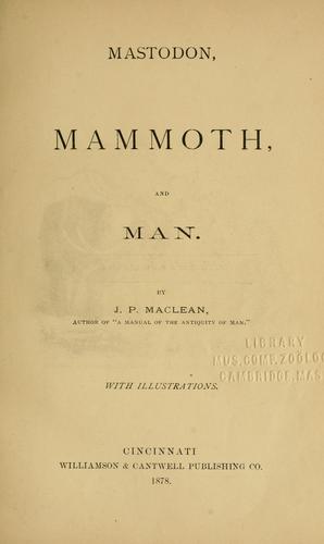 Mastodon, mammoth, and man