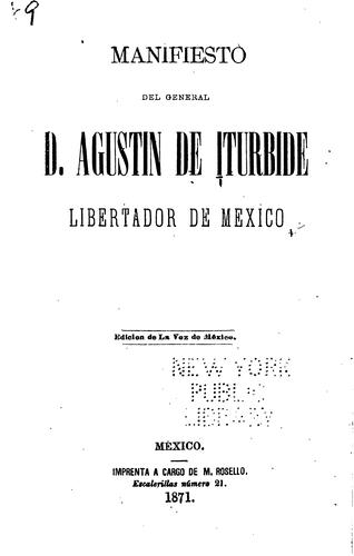 Manifiesto del general D. Agustin de Iturbide, libertador de Mexico