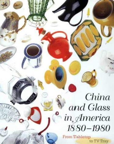 China and glass in America, 1880-1980