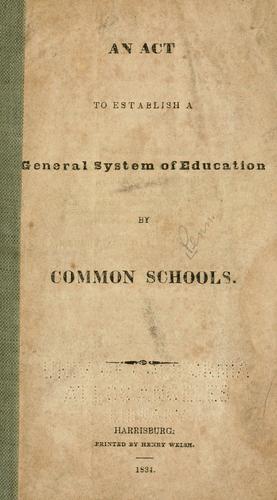 An act to establish a general system of education by common schools