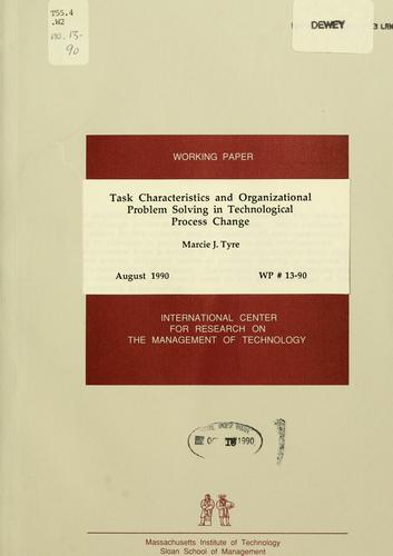 Task characteristics and organizational problem solving in technological process change