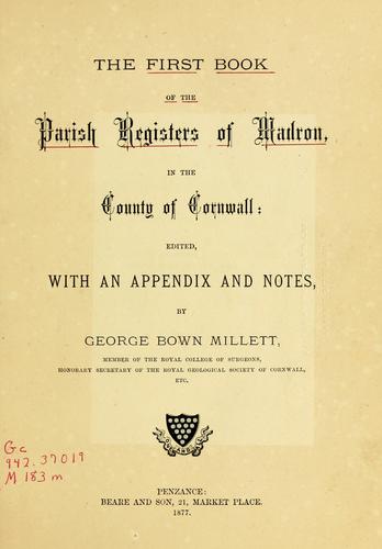 The first book of the parish registers of Madron, in the county of Cornwall