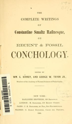 The complete writings of Constantine Smaltz Rafinesque