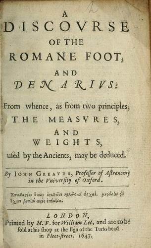A discourse of the Roman foot, and Denarius