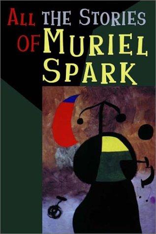 All the stories of Muriel Spark