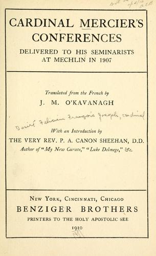 Cardinal Mercier's conferences delivered to his seminarists at Mechlin in 1907