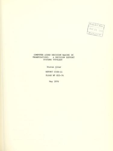 Computer aided decision making in organizations