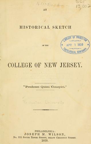 An historical sketch of the College of New Jersey