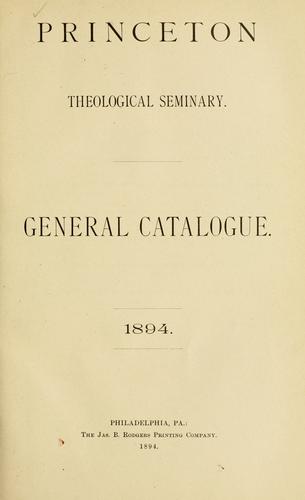 General catalogue of Princeton Theological Seminary