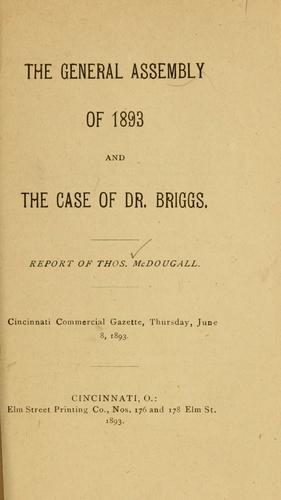 The General Assembly of 1893 and the case of Dr. Briggs