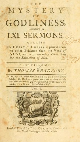 The Mystery of godliness, consider'd in lxi. sermons