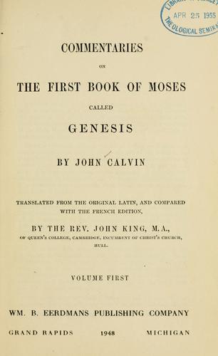 Commentaries on the first book of Moses, called Genesis