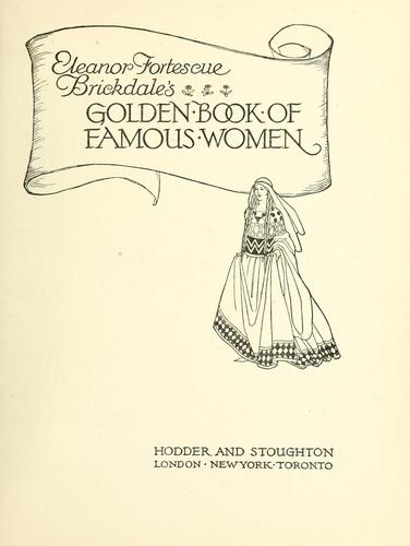 Eleanor Fortesque Brickdale's Golden book of famous women