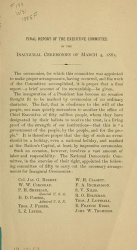 Final report of the Executive committee of the inaugural ceremonies of March 4, 1885, and resolutions of the general committee
