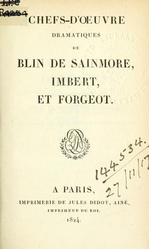 Chefs-d'oeuvre dramatiques de Blin de Sainmore, Imbert, et Forgeot