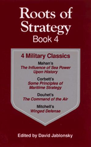 Roots of Strategy Book: 4 Military Classics