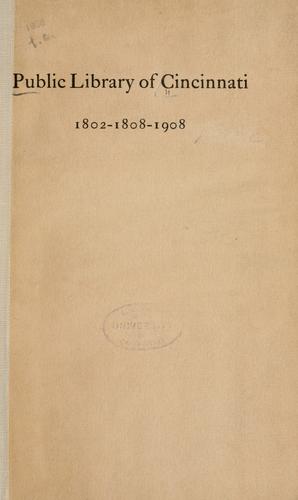 Public library of Cincinnati, 1802-1808-1908