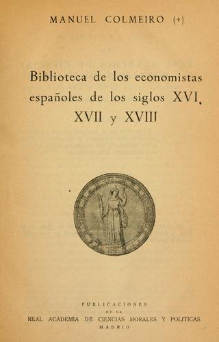 Biblioteca de los economistas españoles de los siglos 16, 17 y 18