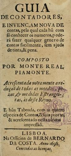 Guia de contadores, e invenc, am nova de contas, pela qual cada hu com só conhecer os numeros, poderà fazer qualquer genero de contas facilmente, sem ajuda de tinta, & pena