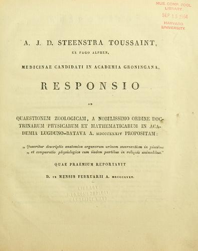 Responsio ad quaestionem zoologicam, a nobilissimo ordine doctrinarum physicarum et mathematicarum in academia Lugduno-Batava a. 1834 propositam: "Quaeritur descriptio anatomica organorum urinam secernentium in piscibus et comparatio physiologica cum iisdem partibus in reliquis animalibus."