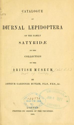 Catalogue of diurnal Lepidoptera of the family Satyridæ in the collection of the British museum