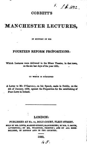 Cobbett's Manchester lectures, in support of his fourteen reform propositions. To which is ..