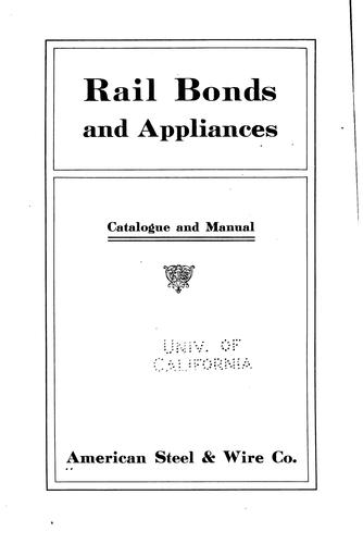 Rail Bonds and Appliances: Catalogue [no. 3] and Manual
