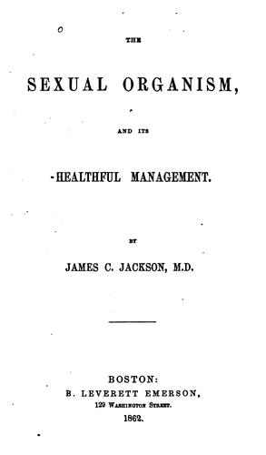The Sexual Organism and Its Healthful Management
