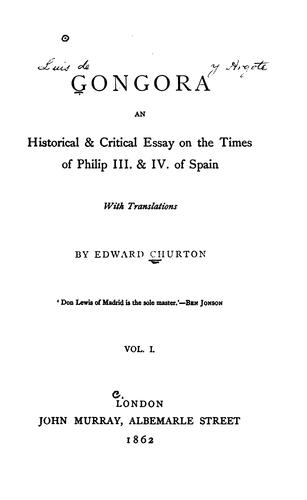 Gongora: An Historical & Critical Essay on the Times of Philip III. & IV. of Spain