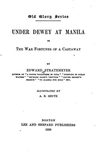 Under Dewey at Manila, Or, The War Fortunes of a Castaway