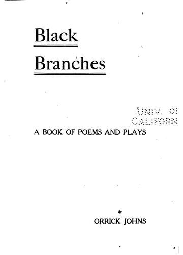 Black Branches: A Book of Poems and Plays