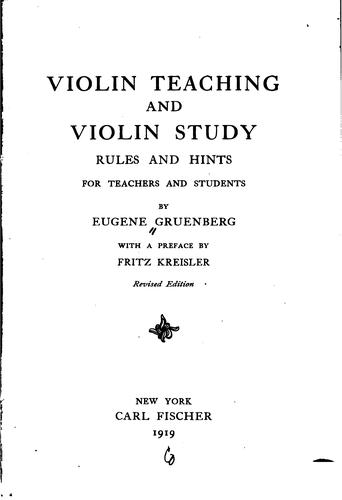 Violin Teaching and Violin Study: Rules and Hints for Teachers and Students