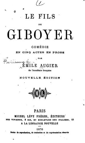 Le fils de Giboyer: Comédie en cinq actes en prose