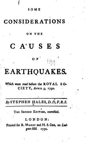 Some Considerations on the Causes of Earthquakes: Which Were Read Before the ..